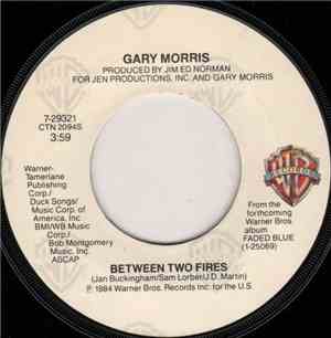 Gary Morris - Between Two Fires / All She Said Was No