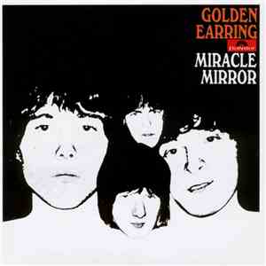 Golden Earring - Miracle Mirror