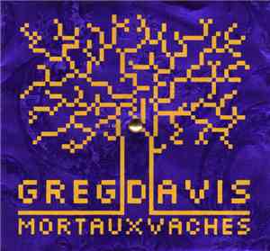 Greg Davis - Mort Aux Vaches