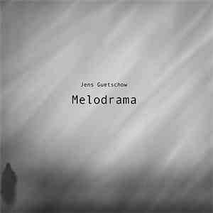 Jens Guetschow - Melodrama