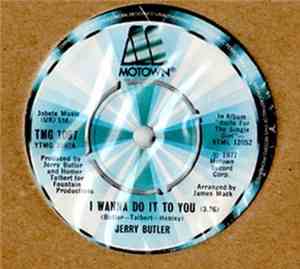 Jerry Butler - I Wanna Do It To You / Let's Go Get Out Of Town