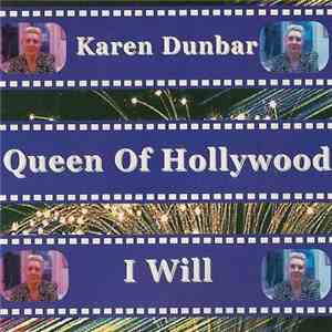 Karen Dunbar - Queen Of Hollywood / I Will