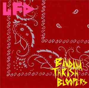 LFD - Bandana Thrash Bloopers