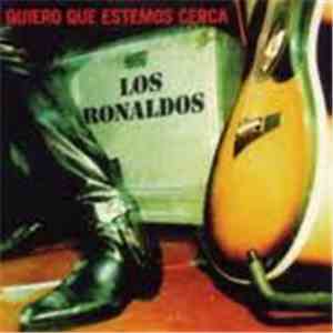 Los Ronaldos - Quiero Que Estemos Cerca