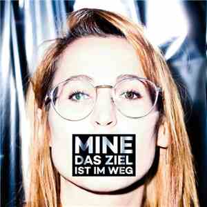 Mine  - Das Ziel Ist Im Weg