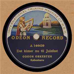 Odeon Orkester - Det Kimer Nu Til Julefest / Glade Jul, Dejlige Jul