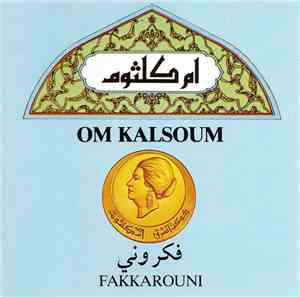 أم كلثوم = Om Kalsoum - فكروني = Fakkarouni