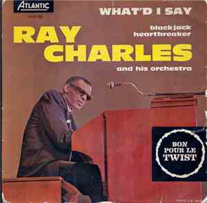 Ray Charles And His Orchestra - What'd I Say