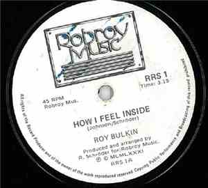Roy Bulkin - How I Feel Inside / Love You At A Distance
