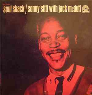 Sonny Stitt With Brother Jack McDuff - Soul Shack