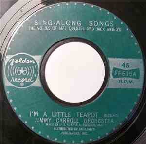 The Glow-Tones - Jim Timmens Orchestra, Jimmy Carroll Orchestra With Voices Of Mae Questel And Jack Mercer - Sing Along Songs
