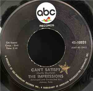 The Impressions - Can't Satisfy / This Must End