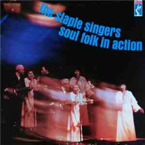 The Staple Singers - Soul Folk In Action