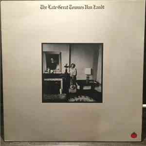 Townes Van Zandt - The Late Great Townes Van Zandt