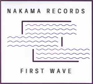 Various - Nakama Records - First Wave