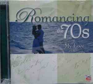 Various - Romancing The 70's - My Love