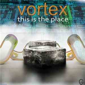 Vortex  - This Is The Place