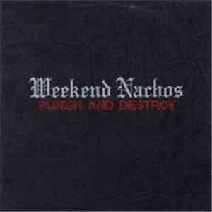Weekend Nachos - Punish And Destroy