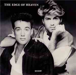 Wham! - The Edge Of Heaven