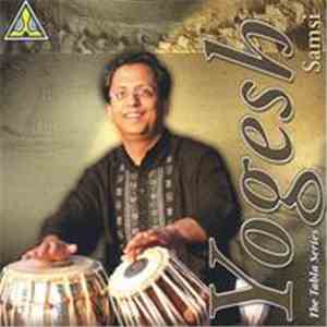 Yogesh Samsi - The Tabla Series