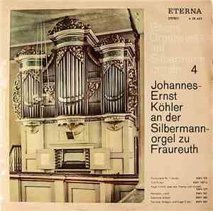 Bach, Johannes-Ernst Köhler - Bachs Orgelwerke Auf Silbermannorgeln  4: Joh ...