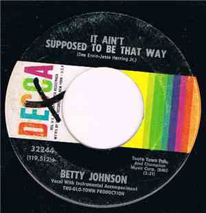 Betty Johnson - It Ain't Supposed To Be That Way / A Little Bit Longer