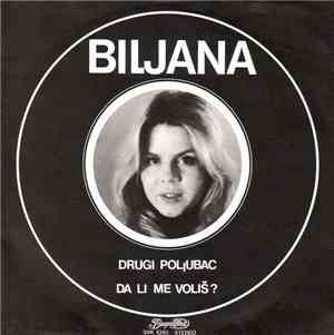 Biljana - Drugi Poljubac / Da Li Me Voliš?