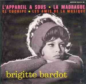 Brigitte Bardot - L'Appareil À Sous