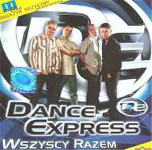 Dance Express  - Wszyscy Razem