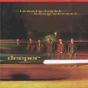 Deeper  - Lonely Light, Busy Street