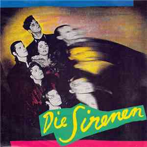 Die Sirenen  - Wenn Du Denkst, Du Denkst, Dann Denkst Du Nur, Du Denkst / H ...