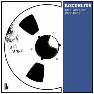 Hans-Joachim Roedelius - Tape Archive 1973 - 1978