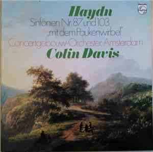Haydn - Concertgebouw Orchestra, Amsterdam, Colin Davis - Sinfonien Nr. 87  ...