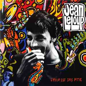 Jean Leloup Et La Sale Affaire  - L'Amour Est Sans Pitié