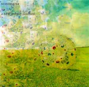 Joachim Rontxelius, Noisesurfer - Noisesurfer - A New World Sampled - Promo ...