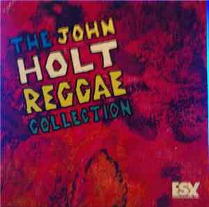 John Holt - The John Holt Collection