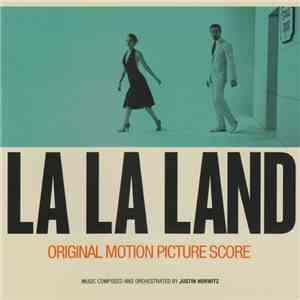 Justin Hurwitz - La La Land (Original Motion Picture Score)
