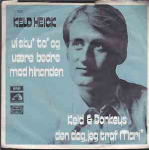 Keld Heick, Keld & The Donkeys - Vi Sku' Ta' Og Være Bedre Mod Hinanden