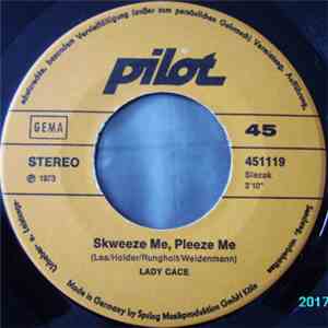 Lady Cace - Skweeze Me, Pleeze Me/Juijui
