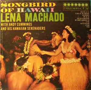 Lena Machado With Andy Cummings And His Hawaiian Serenaders - Songbird Of H ...