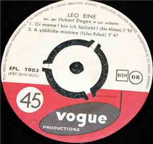 Leo Eine Acc. Par Hubert Degex Et Son Orchestre - Oi Mame I Bin Ich Farliebt!