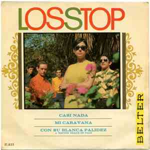 Los Stop - Casi Nada / Mi Caravana / Con Su Blanca Palidez (A Whiter Shade  ...