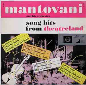 Mantovani And His Orchestra - Songs Hits From Theatreland
