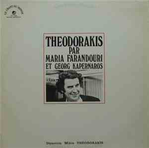 Mikis Theodorakis - Theodorakis Par Maria Farandouri Et Georg Kapernaros