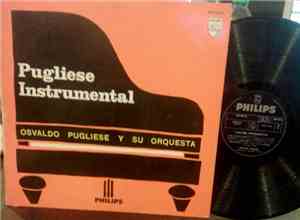 Osvaldo Pugliese Y Su Orquesta - Pugliese Instrumental