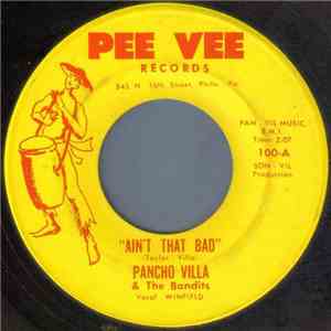 Pancho Villa & The Bandits - Ain't That Bad / Progress