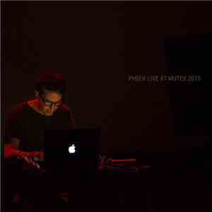 Pheek - Pheek Live @ MUTEK 2015