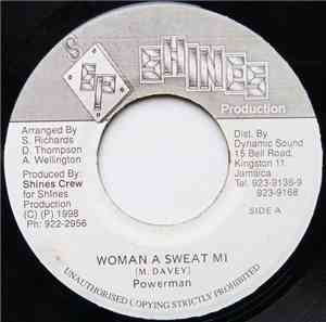 Powerman, Screechie Joe - Woman A Sweat Mi