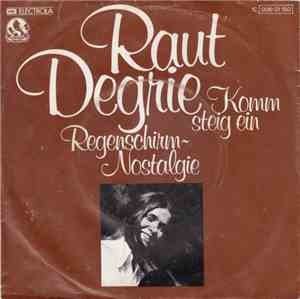 Raut Degrie - Komm Steig Ein / Regenschirm-Nostalgie