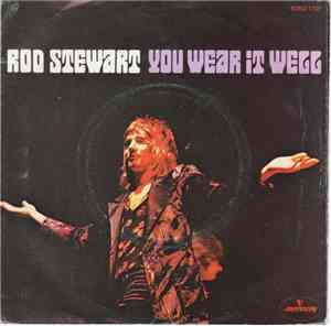 Rod Stewart - You Wear It Well